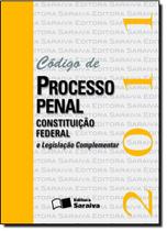 Mini Código Saraiva de Processo Penal 2011: Constituição Federal e Legislação Complementar Mini Código Saraiva de Processo Penal 2011: Constituição Federal e Legislação Complementar