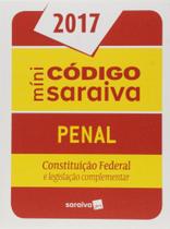 Mini Código Saraiva Penal 2017: Constituição Federal e Legislação Complementar - SARAIVA (CODIGOS) - GRUPO SARAIVA