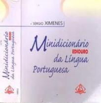 Mini Dicionário Da Língua Portuguesa - EDIOURO PUBLICACOES - GRUPO EDIOURO Mini Dicionário Da Língua Portuguesa - EDIOURO PUBLICACOES - GRUPO EDIOURO