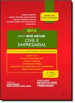 Mini Vade Mecum Civil e Empresarial: Legislação Selecionada Para Oab, Concursos e Prática Profissional - 2015 - REVISTA DOS TRIBUNAIS Mini Vade Mecum Civil e Empresarial: Legislação Selecionada Para Oab, Concursos e Prática Profissional - 2015 - REVISTA DOS TRIBUNAIS