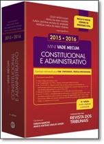 Mini Vade Mecum Constitucional e Administrativo 2015-2016: Legislação Selecionada Para Oab, Concursos e Prática Profissi
