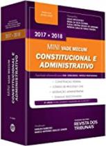 Mini Vade Mecum Constitucional e Administrativo 2017-2018 - Revista dos Tribunais