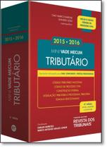 Mini Vade Mecum Tributário 2015 2016: Legislação Selecionada Para Oab, Concursos e Prática Profissional