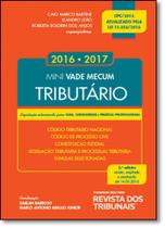 Mini Vade Mecum Tributário 2016 2017: Legislação Selecionada Para Oab, Concursos e Prática Profissional