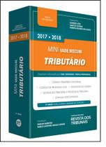Mini Vade Mecum Tributário 2017-2018: Legislação Selecionada Para Oab, Concursos e Prática Profissional