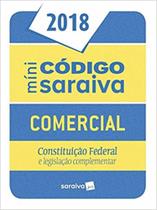 Minicódigo - Comercial - Constituição Federal E Legislação Complementar - 24ª Ed. 2018