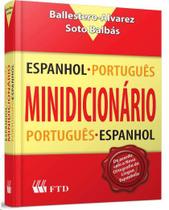 Minidicionário Espanhol / Português - Português / Espanhol - 2ª Ed. 2013 - FTD