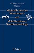 Minimally invasive neurosurgery and neurotraumatology