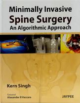 Minimally Invasive Spine Surgery - JAYPEE HIGHLIGHTS MEDICAL PUBL