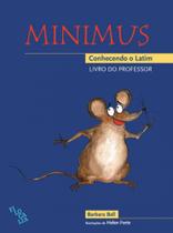 Minimus - conhecendo o latim- livro do professor - FILOCALIA Minimus - conhecendo o latim- livro do professor - FILOCALIA
