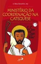 Ministerio Da Coordenacao Na Catequese - Paulus - LC