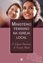 Ministério Feminino Na Igreja Local - Editora Cultura Cristã