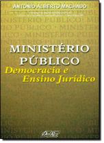 Ministerio publico - democracia e ensino juridico