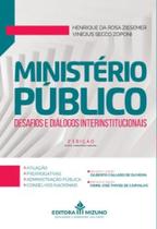 Ministério Público - Desafios e Diálogos Interinstitucionais - 2ª Edição - Editora Mizuno