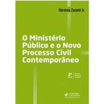 Ministério Público e o Novo Processo Civil Contemporâneo, O - JUSPODIVM