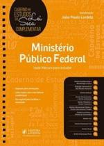 Ministério Público Federal: vade mecum para estudar Ministério Público Federal: vade mecum para estudar