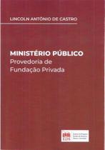 Ministério Público Provedoria de Fundação Privada