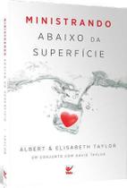 Ministrando Abaixo Da Superfície - Editora Vida