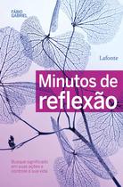 Minutos de reflexao - busque significado em suas acoes e controle a sua vid Minutos de reflexao - busque significado em suas acoes e controle a sua vid