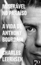 Miserável no Paraíso - A Vida de Anthony Bourdain Sortido