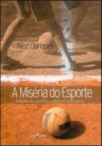 Miseria do esporte, a - INSULAR