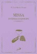 Missa - Entenda e Participe Missa - Entenda e Participe