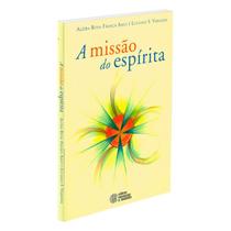 Missão do Espírita (A) - ESPERANCA E CARIDADE