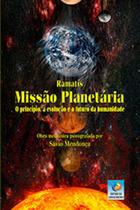 Missão planetária - EDITORA DO CONHECIMENTO