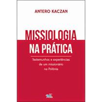 Missiologia na Prática - Antero Kaczan - Betel - Missiologia na Prática - Antero Kaczan - Betel -