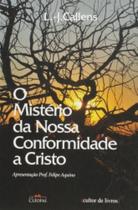 Mistério Da Nossa Conformidade A Cristo Mistério Da Nossa Conformidade A Cristo