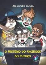 Mistério Do Facebook Do Futuro, O - Franco Editora Mistério Do Facebook Do Futuro, O - Franco Editora