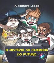 Mistério Do Facebook Do Futuro, O - Franco Editora