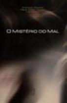 Misterio do mal, o Misterio do mal, o