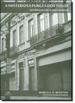 Misteriosa Pureza dos Tolos, A: Histórias Entre Rua Misteriosa Pureza dos Tolos, A: Histórias Entre Rua