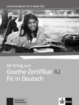 Mit Erfolg Zum Goethe-zertifikat: Fit In Deutsch, Lehrerhandbuch + Audio-cd-a2 Mit Erfolg Zum Goethe-zertifikat: Fit In Deutsch, Lehrerhandbuch + Audio-cd-a2