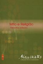 Mito e religião - transcritos editados Mito e religião - transcritos editados