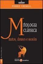 Mitologia classica - mitos, deuses e herois - TEXTO & GRAFIA Mitologia classica - mitos, deuses e herois - TEXTO & GRAFIA