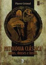 MITOLOGIA CLÁSSICA. Mitos, Deuses e Heróis