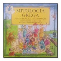 Mitologia Grega - Uma Introdução Para Crianças Mitologia Grega - Uma Introdução Para Crianças