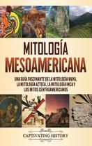 Mitología mesoamericana - Jenny Holmquist