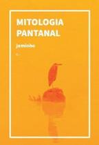 Mitologia Pantanal Sortido