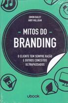 Mitos do branding: o cliente tem sempre razão e outros conceitos ultrapassados Mitos do branding: o cliente tem sempre razão e outros conceitos ultrapassados
