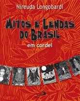 Mitos e lendas do Brasil em cordel