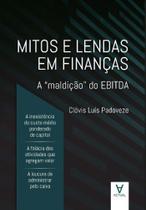 Mitos e Lendas em Finanças: A 'maldição' do EBITDA - 01Ed/20 - ACTUAL EDITORA