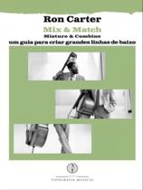 Mix & match misture & combine um guia para criar grandes linhas de baixo - TIPOGRAFIA MUSICAL Mix & match misture & combine um guia para criar grandes linhas de baixo - TIPOGRAFIA MUSICAL