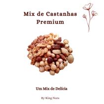 Mix Nuts Premium 500g Com Avelã, Caju, Pará, Nozes E Amêndoa - King Nuts