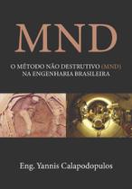 MND - O Método Não Destrutivo (MND) Na Engenharia Brasileira MND - O Método Não Destrutivo (MND) Na Engenharia Brasileira