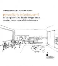 Mobiliario Infantojuvenil Da Casa Paulista Na Deca - ALAMEDA EDITORIAL