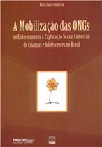 Mobilização das ONGs no enfrentamento à exploração sexual comercial de crianças e adolescentes no Brasil - UNB