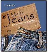 Moda Jeans: Fantasia Estética Sem Preconceito